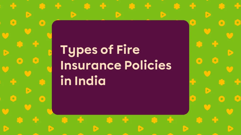 Types of Fire Insurance