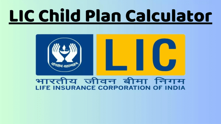 LIC Child Plan Calculator