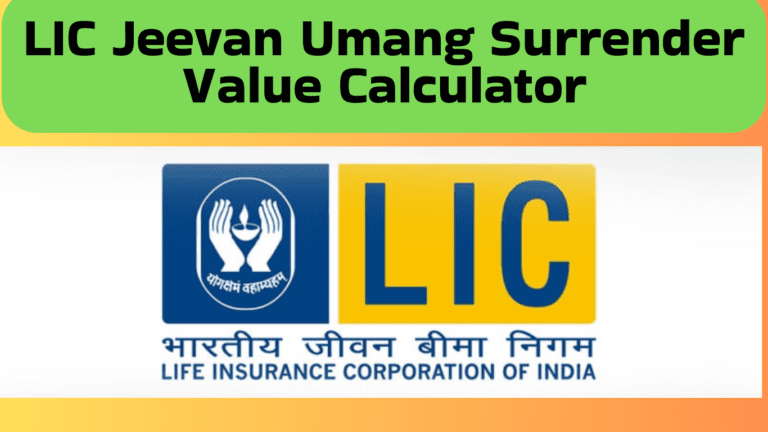 LIC Jeevan Umang Surrender Value Calculator